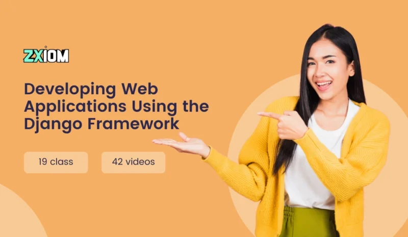 Developing Web Applications Using the Django Framework